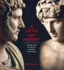 Little Gay History - Desire and Diversity Across the World (Parkinson R. B.)(Paperback)