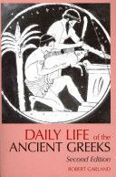 Daily Life of the Ancient Greeks (Garland Robert)(Paperback)