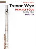 Trevor Wye: Practice Books For The Flute - Omnibus Edition Books 1-6 (noty na příčnou flétnu)