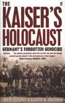 Kaiser's Holocaust - Germany's Forgotten Genocide and the Colonial Roots of Nazism (Erichsen Casper W.)(Paperback)