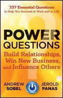 Power Questions - Build Relationships, Win New Business, and Influence Others (Sobel Andrew)(Pevná vazba)