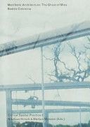 Manifesto Architecture - The Ghost of Mies - Beatriz Colomina, Critical Spatial Practice 3 (Colomina Beatriz (Princeton University))(Paperback)