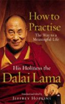 How to Practise - The Way to a Meaningful Life (Dalai Lama XIV)(Paperback)