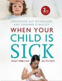 When Your Child is Sick - What You Can Do to Help (Nicholson Alf)(Pevná vazba)