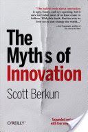 Myths of Innovation (Berkun Scott)(Paperback)