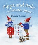 Pippa and Pelle in the Winter Snow (Drescher Daniela)(Board book)