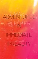 Adventures in Immediate Irreality (Blecher Max)(Paperback)