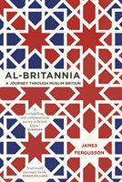 Al-Britannia, My Country - A Journey Through Muslim Britain (Fergusson James)(Paperback / softback)