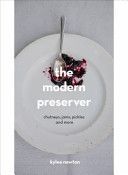 Modern Preserver - Chutneys, Pickles, Jams and More (Newton Kylee)(Pevná vazba)