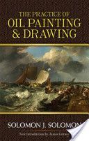 Practice of Oil Painting and Drawing (Solomon Solomon J.)(Paperback)