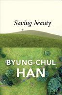 Saving Beauty (Han Byung-Chul)(Paperback)