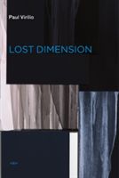 Lost Dimension (Virilio)(Paperback)