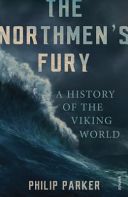 Northmen's Fury - A History of the Viking World (Parker Philip)(Paperback)