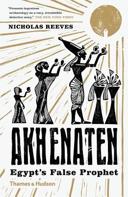 Akhenaten - Egypt's False Prophet (Reeves Nicholas)(Paperback / softback)