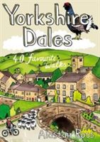 Yorkshire Dales - 40 Favourite Walks (Ross Alastair)(Paperback)