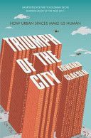 Triumph of the City - How Urban Spaces Make Us Human (Glaeser Edward)(Paperback)