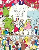 Illustration School: Let's Draw a Story (Umoto Sachiko)(Paperback)