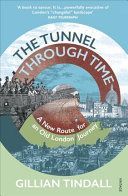 Tunnel Through Time - A New Route for an Old London Journey (Tindall Gillian)(Paperback)
