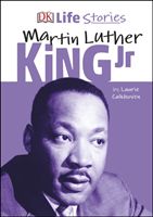 DK Life Stories Martin Luther King Jr (Calkhoven Laurie)(Pevná vazba)
