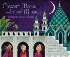 Crescent Moons and Pointed Minarets - A Muslim Book of Shapes (Khan Hena)(Pevná vazba)