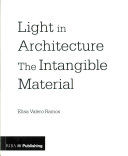 Light in Architecture - The Intangible Material (Ramos Elisa Valero)(Paperback)
