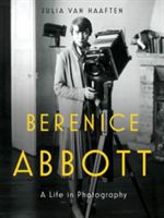 Berenice Abbott - A Life in Photography (Van Haaften Julia)(Pevná vazba)