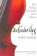 Stradivarius - Five Violins, One Cello and a Genius (Faber Toby)(Paperback)