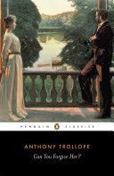 Can You Forgive Her? (Trollope Anthony)(Paperback)