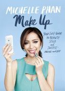 Make Up Your Life - Your Guide to Beauty, Style, and Success - Online and off (Phan Michelle)(Pevná vazba)
