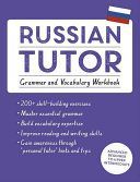 Russian Tutor: Grammar and Vocabulary Workbook (Learn Russian with Teach Yourself) - Advanced Beginner to Upper Intermediate Course (Ransome Dr. Michael)(Paperback)