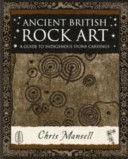 Ancient British Rock Art - A Guide to Indigenous Stone Carvings (Mansell Chris)(Paperback)