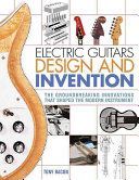 BACON TONY ELECTRIC GUITARS DESIGN AND INVENTION BAM BOOK (Bacon Tony)(Paperback)