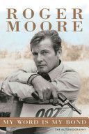 My Word is My Bond - The Autobiography (Moore Sir Roger KBE.)(Paperback)