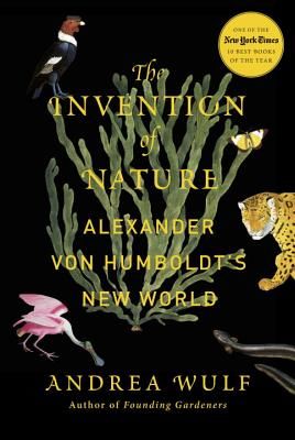 The Invention of Nature: Alexander Von Humboldt's New World (Wulf Andrea)(Pevná vazba)