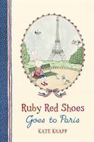 Ruby Red Shoes Goes To Paris (Knapp Kate)(Pevná vazba)