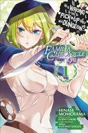 Is It Wrong to Try to Pick Up Girls in a Dungeon? Familia Chronicle Episode Lyu, Vol. 1 (Manga) (Omori Fujino)(Paperback / softback)
