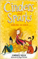 Cinders and Sparks: Goblins and Gold (Kelk Lindsey)(Paperback / softback)