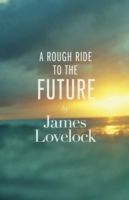 Rough Ride to the Future (Lovelock James)(Paperback)
