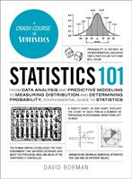 Statistics 101 - From Data Analysis and Predictive Modeling to Measuring Distribution and Determining Probability, Your Essential Guide to Statistics (Borman David)(Pevná vazba)