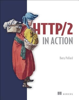 HTTP/2 in Action (Pollard Barry)(Paperback / softback)