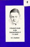 Student's Guide to the Selected Poems of T.S. Eliot (Southam B. C.)(Paperback)