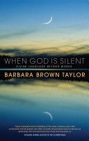 When God is Silent - Divine Language Beyond Words (Taylor Barbara Brown)(Paperback)