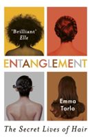 Entanglement - The Secret Lives of Hair (Tarlo Emma)(Paperback)
