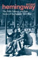 Fifth Column and Four Stories of the Spanish Civil War (Hemingway Ernest)(Paperback)