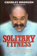 Solitary Fitness (Bronson Charles)(Paperback)