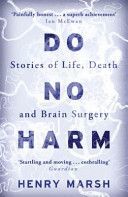Do No Harm - Stories of Life, Death and Brain Surgery (Marsh Henry)(Paperback)