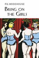 Bring on the Girls (Wodehouse P. G.)(Pevná vazba)