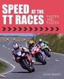 Speed at the TT Races - Faster and Faster (Wright David (Poet and Translator))(Pevná vazba)