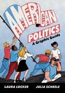 American Politics - A Graphic History (Locker Laura)(Paperback / softback)