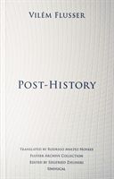 Post-History (Flusser Vilem)(Paperback)